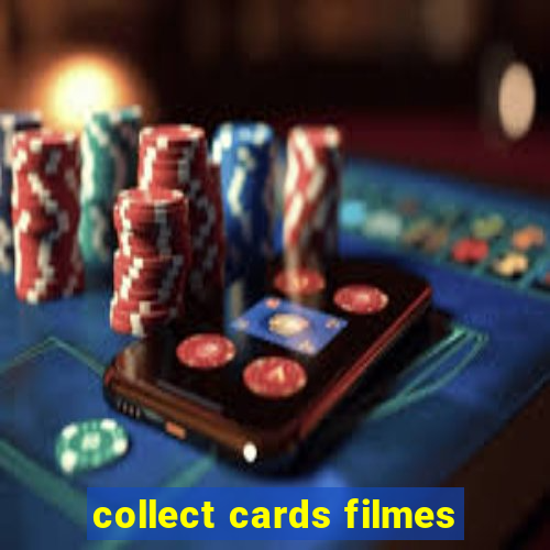 collect cards filmes